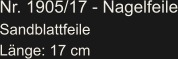 Nr. 1905/17 - Nagelfeile Sandblattfeile Länge: 17 cm